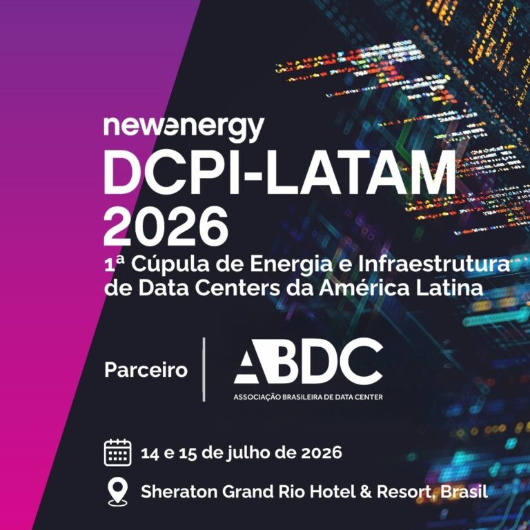 NEWENERGY – DCPI-LATAM 2026 – 1ª Cúpula de Energia e infraestrutura da Data Centers da América Latina